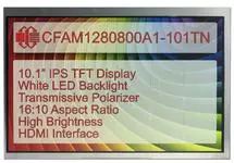 1280x800 10.1" HDMI TFT LCD CFAM1280800A1-101TN 1280x800 10.1" HDMI TFT LCD CFAM1280800A1-101TN
