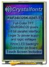CFAF240320K-024T-TS 2.4 240x320 Color TFT Display, Resistive Touch Screen, 8-bit | 16-bit parallel. Appears as the camera perceives the display